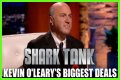 Kevin O’Leary Shark Tank Deals Highlights